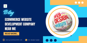 Ecommerce Website Development Company Near Me