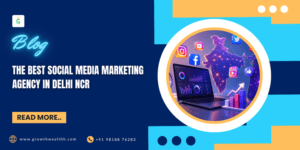 The Best Social Media Marketing Agency in Delhi NCR