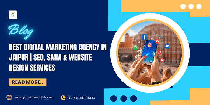 Best Digital Marketing Agency in Jaipur | SEO, SMM & Website Design Services