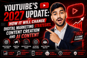 YouTube 2027 Update: How It Will Change Digital Marketing Strategies, Content Creation and AI Content